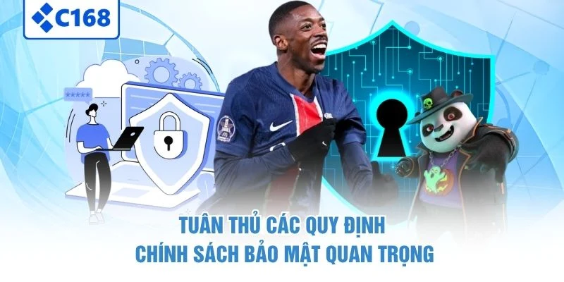 Tuân thủ các quy định chính sách bảo mật quan trọng